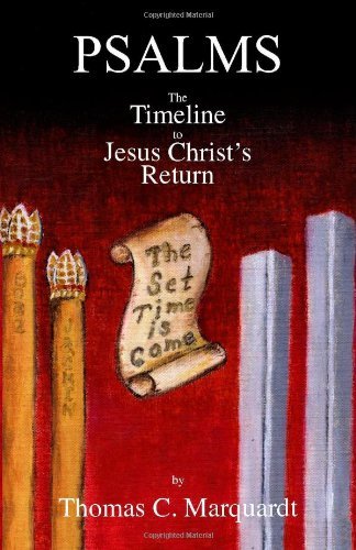 Psalms: The Timeline to Jesus Christ/'s Return