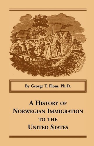 A History of Norwegian Immigration to the United States (Heritage Classic) photo A History of Norwegian Immigration to the United States (Heritage Classic)