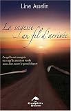 Sagesse au Fil d'Arrivee (la) Sagesse au Fil d'Arrivee (la)