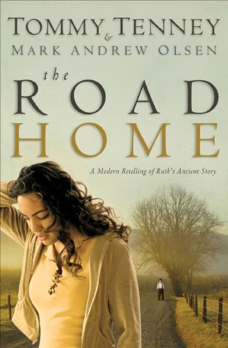 The Road Home, by Tommy Tenney, Mark Andrew Olsen The Road Home, by Tommy Tenney, Mark Andrew Olsen
