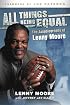 All Things Being Equal: The Autobiography of Lenny Moore