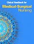 Clinical Handbook for Medical-Surgical Nursing: Critical Thinking in Client Care: Medical Surgical Nursing Clinical Manual