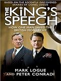 The King's Speech: How One Man Saved the British Monarchy