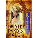 A Twisted Bard's Tale (An Erotic Lesbian Short) ~ Selena Kitt