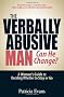 The Verbally Abusive Man, Can He Change?: A Woman' Guide to Deciding Whether to Stay or Go