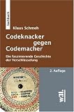 Codeknacker gegen Codemacher: Die faszinierende Geschichte der Verschlüsselung