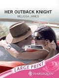 Her Outback Knight (Harlequin Romance)