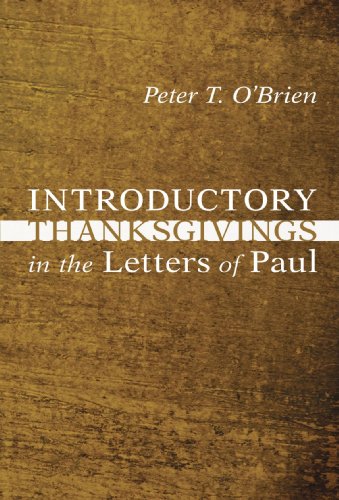 Introductory Thanksgivings in the Letters of Paul