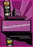Cheezy Exploitation Cheezy Exploitation