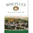 Montpelier: Images of Vermont's Capital City