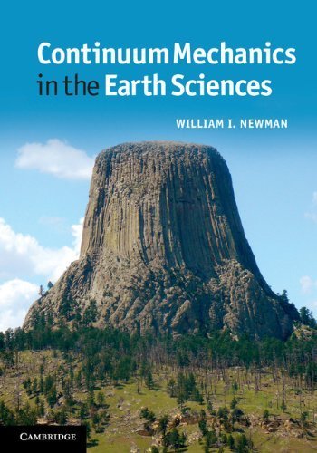 Continuum Mechanics in the Earth Sciences by William I. Newman (2012-04-23)