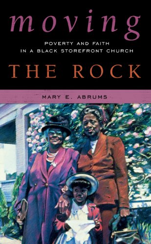 Moving the Rock: Poverty and Faith in a Black Storefront Church