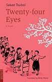Twenty-Four Eyes: A Novel (Tuttle Classics of Japanese Literature)
