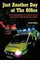 Just Another Day at The Office: The True Working Memoirs of a Paramedic Who Was Formerly Part of a Bomb Disposal Team in Belfast.
