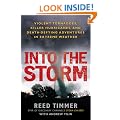 Into the Storm: Violent Tornadoes, Killer Hurricanes, and Death-Defying Adventures in Extreme Weather