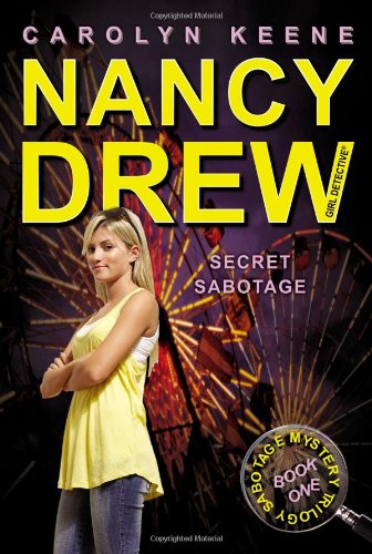 secret sabotage book one in the sabotage mystery trilogy nancy drew all new girl detective