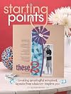 Starting Points: Creating Meaningful Scrapbook Layouts From Whatever Inspires You