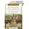 The Rise of the Federal Colossus: The Growth of Federal Power from Lincoln to F.D.R. (Praeger Series on American Political Culture)
