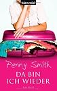 Da bin ich wieder: Roman (German Edition)