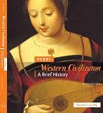Western Civilization: A Brief History, Volume I: To 1789