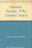 Hawker Hunter : fifty golden years