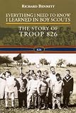 Everything I Need to Know I Learned in Boy Scouts: The Story of Troop 826