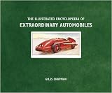 The Illustrated Encyclopedia of Extraordinary Automobiles