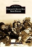 Chicago's South Side Irish Parade (Images of America)
