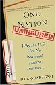One Nation, Uninsured: Why the U.S. Has No National Health Insurance