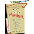 One Nation, Uninsured: Why the U.S. Has No National Health Insurance