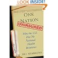 One Nation, Uninsured: Why the U.S. Has No National Health Insurance by Jill Quadagno