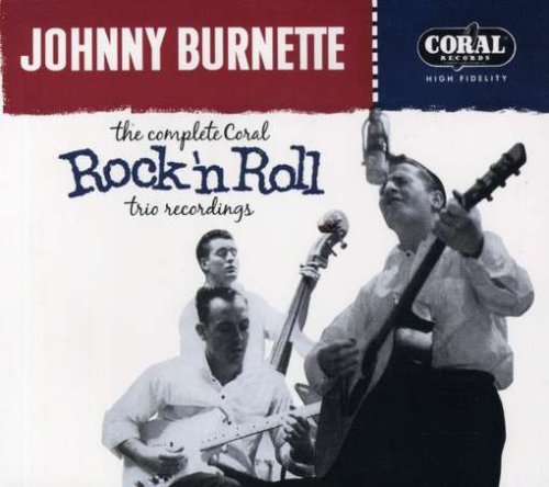 The Johnny Burnette Trio - The Rock 