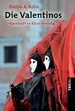 Die Valentinos: ""Karneval"" in Klein-Venedig