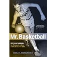 Mr. Basketball: George Mikan, the Minneapolis Lakers, and the Birth of the NBA (Wicazo SA Review) by  Michael Schumacher
