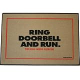 Dog Needs Exercise Doormat