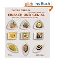 Dieter M�ller - Einfach und genial: Rezepte aus der Kochschule des Meisters