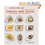 Dieter M�ller - Einfach und genial: Rezepte aus der Kochschule des Meisters