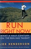 Run Right Now: What a half-century on the run has taught