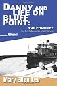 Danny and Life on Bluff Point: The Conflict: Book Six in the Danny and Life on Bluff Point Series