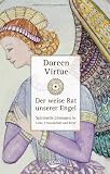 Produkt-Bild: Der weise Rat unserer Engel - Spirituelle L&ouml;sungen f&uuml;r Liebe,  Freundschaft und Beruf
