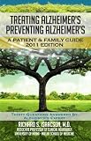 Treating Alzheimer's Preventing Alzheimer's: A Patient and Family Guide, 2011 Edition