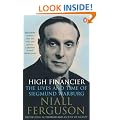 High Financier: The Lives and Time of Siegmund Warburg