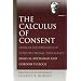 Calculus of Consent, The (Selected Works of Gordon Tullock, The) (v. 2)