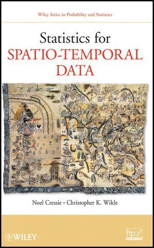 Statistics for Spatio-Temporal Data (Wiley Desktop Editions) by Cressie, Noel, Wikle, Christopher K. 1st (first) Edition [Hardcover(2011)]