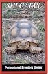 Sulcatas: African Spurred Tortoises in Captivity (Professional Breeders Series)
