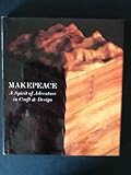 Makepeace : a spirit of adventure in craft & design