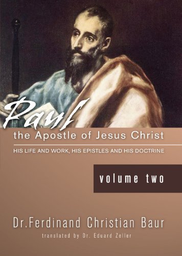 Paul, the Apostle of Jesus Christ: His Life and Works