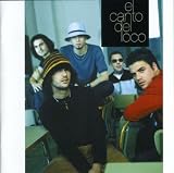 El Canto del Loco - El Canto del Loco