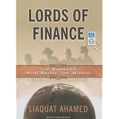 Lords of Finance: The Bankers Who Broke the World