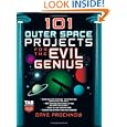 101 Outer Space Projects for the Evil Genius by Dave Prochnow